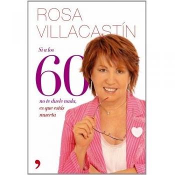 Si a los 60 no te duele nada, es que estás muerta