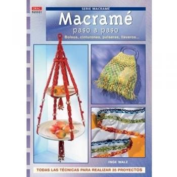 Serie Macramé nº 1. MACRAMÉ PASO A PASO. BOLSOS, CINTURONES, PULSERAS LLAVEROS...