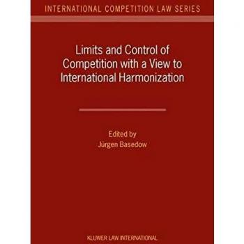 Limits and Control of Competition with a View to International Harmonization