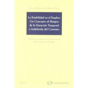 La estabilidad en el empleo: Un concepto al margen de la duración temporal o indefinida del contrato - Manifestaciones de la conservación del contrato de trabajo