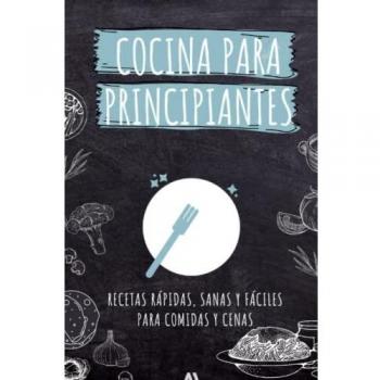 Cocina para estudiantes. Libro de recetas rápidas, sanas y fáciles. Ideas para platos del día a día