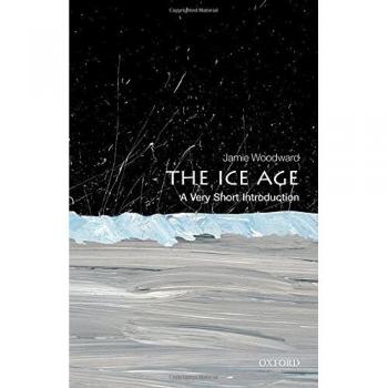 The Ice Age: A Very Short Introduction