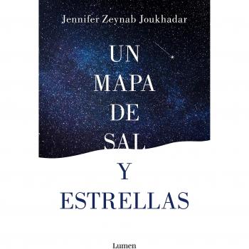 Un mapa de sal y estrellas - Jennifer Zeynab Joukhadar