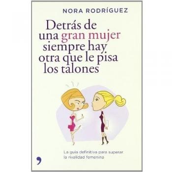 Detrás de una gran mujer siempre hay otra que le pisa los talones