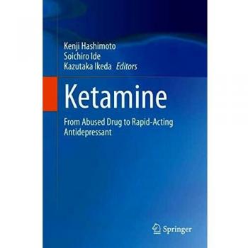 Ketamine: From Abused Drug to Rapid-Acting Antidepressant