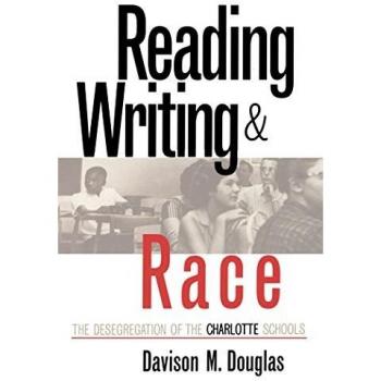 Reading, Writing, and Race: The Desegregation of Charlotte Schools - Educational Book on Racial Integration in Education