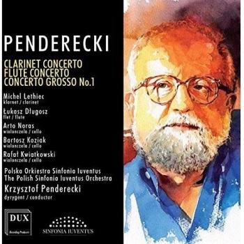 Penderecki : Concertos pour clarinette et pour flûte - Concerto grosso. Lethiec, Dlugosz, Noras, Penderecki.