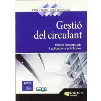 Gestió del circulant: Bases conceptuals i aplicacions pràctiques