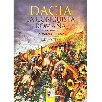 Dacia. La Conquista Romana - 2ª edición - Volumen 1