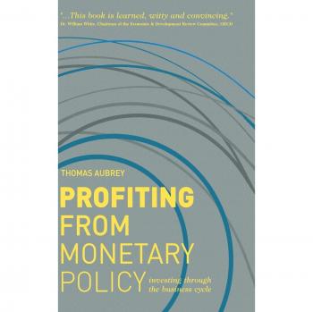 Profiting from Monetary Policy: Investing Through the Business Cycle
