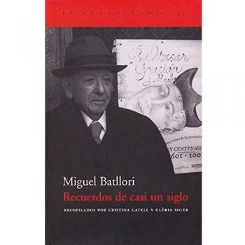 Recuerdos de casi un siglo - Miquel Batllori