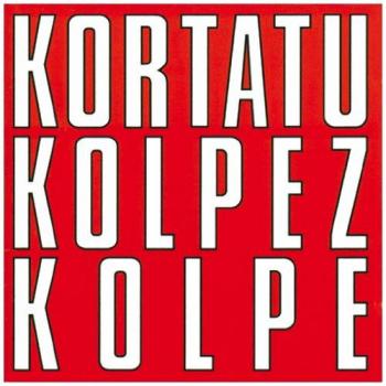 Kolpez kolpe - Kortatu
