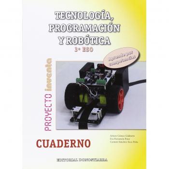 Tecnología, Programación y Robótica 3º ESO - Cuaderno - Proyecto INVENTA - 9788470635137