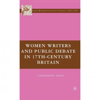 Women Writers and Public Debate in 17th-Century Britain