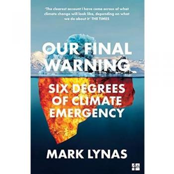 Nuestra Última Advertencia: Seis Grados de Emergencia Climática - Libro de Mark Lynas