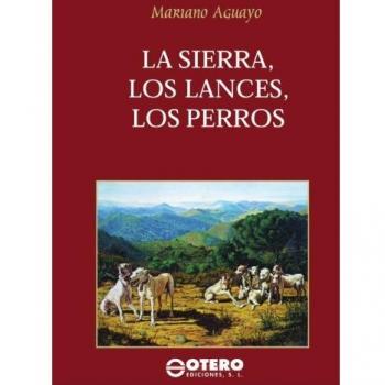 La Sierra, Los Lances, Los Perros