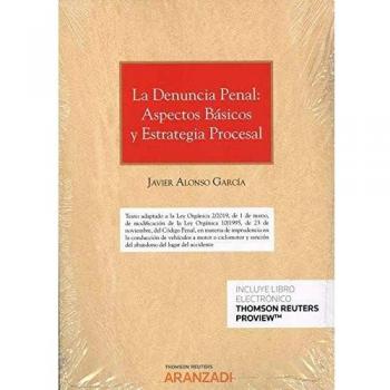 La denuncia penal: aspectos básicos y estrategia procesal