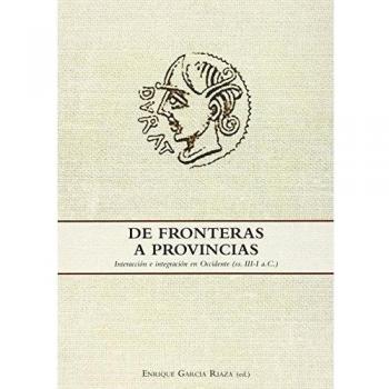 De fronteras a provincias: Interacción e integración en Occidente