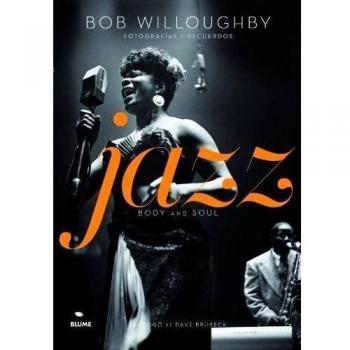 Jazz. Body And Soul. Fotografías Y Recuerdos