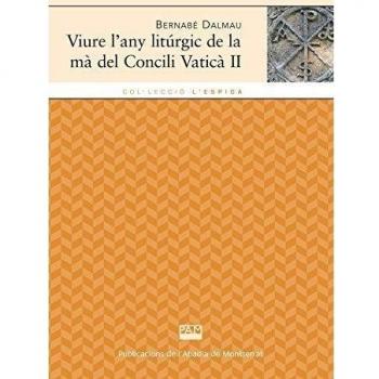 Viure L'Any Liturgic De La Ma Del Concili Vatica II