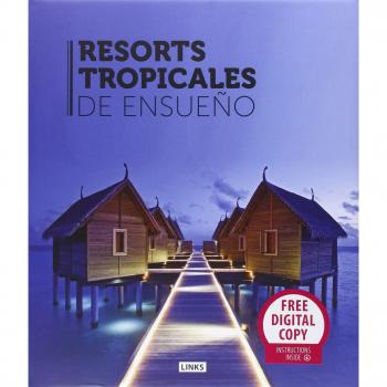 RESORTS TROPICALES DE ENSUEÑO