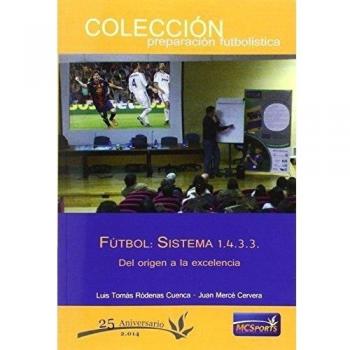 Fútbol: Sistema 1.4.3.3. Del origen a la excelencia