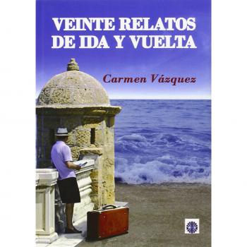 Veinte relatos de ida y vuelta - Carmen Vázquez Torres
