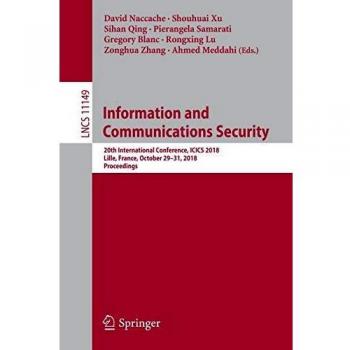 Information and Communications Security: 20th International Conference, ICICS 2018, Lille, France, October 29-31, 2018, Proceedings