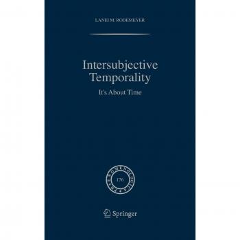 Intersubjective Temporality: Understanding Time in Phenomenology