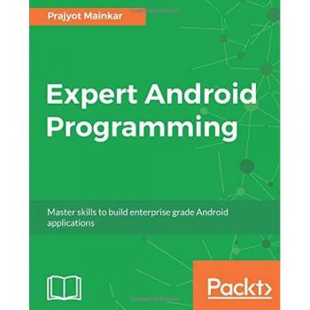 Programación Android Experta: Domina habilidades para crear aplicaciones Android de nivel empresarial (Edición en Español)