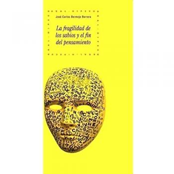 La fragilidad de los sabios y el fin del pensamiento: 74