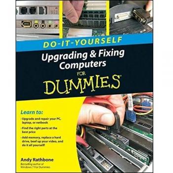 Upgrading and Fixing Computers For Dummies