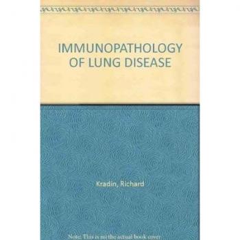 IMMUNOPATHOLOGY OF LUNG DISEASE