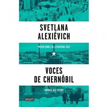 Voces de Chernóbil: Crónica del futuro