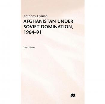 Afghanistan Under Soviet Domination 1964-91