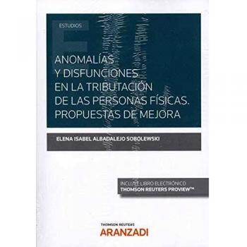 Anomalías y disfunciones en la tributación de las personas físicas. Propuestas de mejora