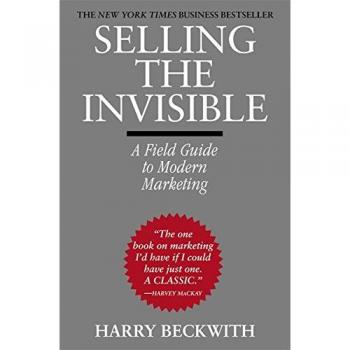 Selling the Invisible: A Comprehensive Guide to Modern Marketing Strategies