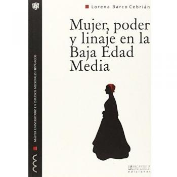 Mujer, poder y linaje en la Baja Edad Media: Una biografía de Leonor de Pimentel: 12