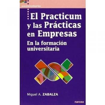 PRACTICUM Y LAS PRÁCTICAS EN EMPRESAS: En la formación universitaria: 38