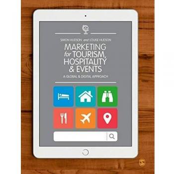 Global Digital Marketing Strategies for Tourism, Hospitality & Events by Simon and Louise Hudson