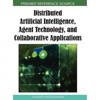 Inteligencia Artificial Distribuida, Tecnología de Agentes y Aplicaciones Colaborativas - Avances en Tecnologías de Información Inteligente (Tapa Dura)