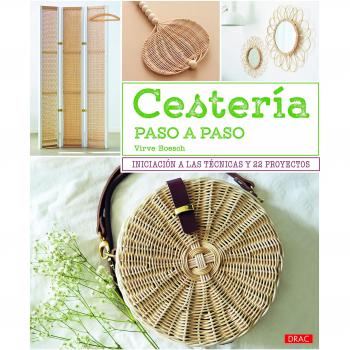 Cestería paso a paso. Iniciación a las técncias y 22 proyectos: Iniciación a las técnicas y 22 proyectos - Virve Boesch