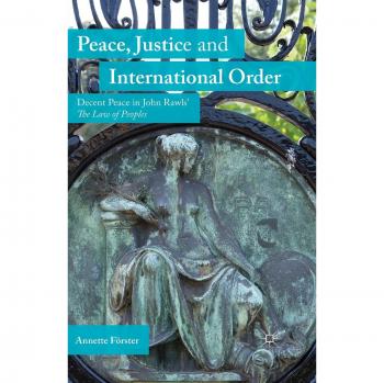 Peace, Justice and International Order: Decent Peace in John Rawls' The Law of Peoples