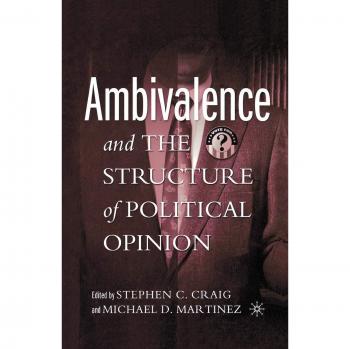 Ambivalence and the Structure of Political Opinion