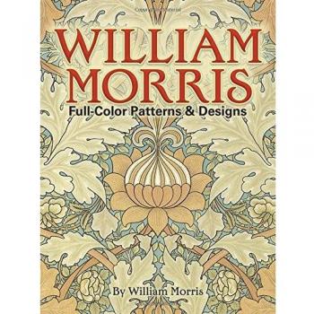 William Morris Vibrant Design Collection: Full-Color Patterns and Illustrations