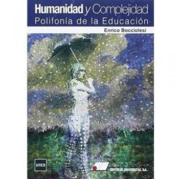 HUMANIDAD Y COMPLEJIDAD POLIFONÍA DE LA EDUCACIÓN
