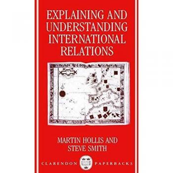 Explaining And Understanding International Relations