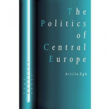 Attila Agh's The Politics of Central Europe: Interpersonal Violence Insights