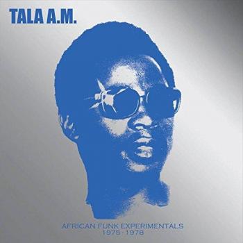 Tala a.m. - African Funk Experimentals (1975-1978) Vinyl Compilation