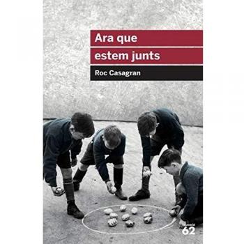 Ara que estem junts - Roc Casagran Casañas